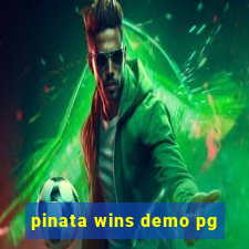 pinata wins demo pg